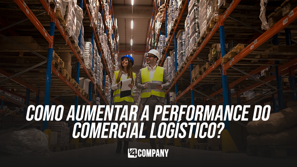 aumentar a performance do comercial logístico