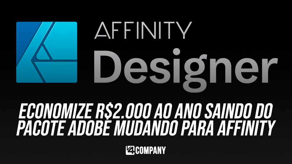 Economize R$2.000 ao ano saindo do Pacote Adobe mudando para Affinity